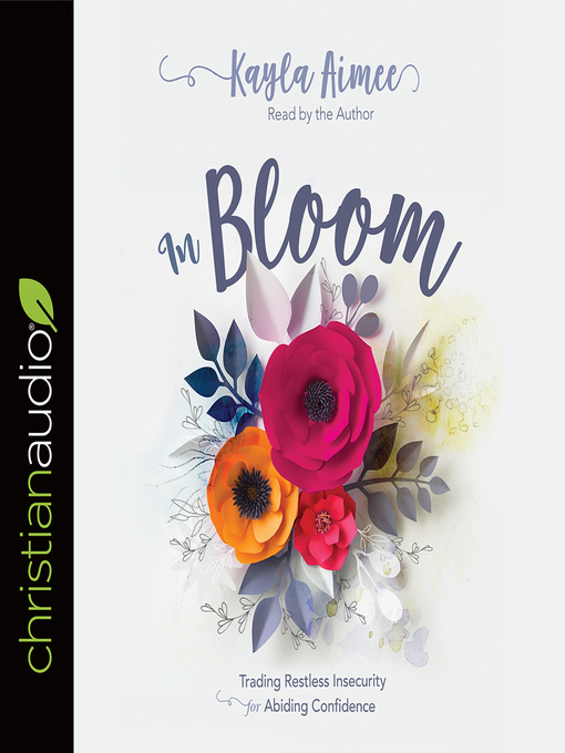 Title details for In Bloom by Kayla Aimee - Available